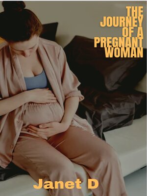 cover image of THE JOURNEY OF a PREGNANT WOMAN